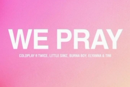 دانلود اهنگ جدید"WE PRAY" از کلدپلی ورژن"TWICE"با همکاری توایس با کیفیت بالا و متن و ترجمه 