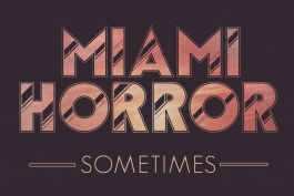 آهنگ Sometimes از گروه Miami Horror