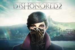 پچ جدید بازیDishonored 2- انتشار بازی Dishonored 2